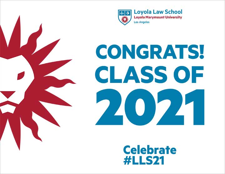Sign displaying the LMU Spirit Mark and the words Congratulations Class of 2021