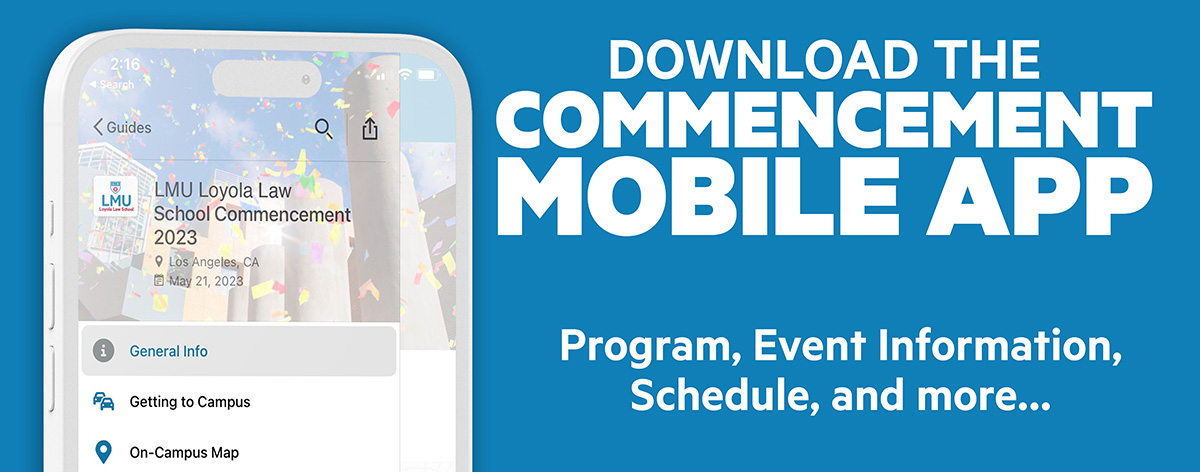 Download the Commencement Mobile App for program, event information, schedule, and more