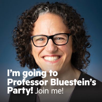 I'm going to Professor Bluestein's Party! Join me!