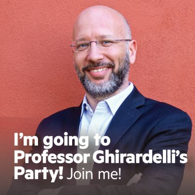 I'm going to Professor Ghirardelli's Party! Join me!