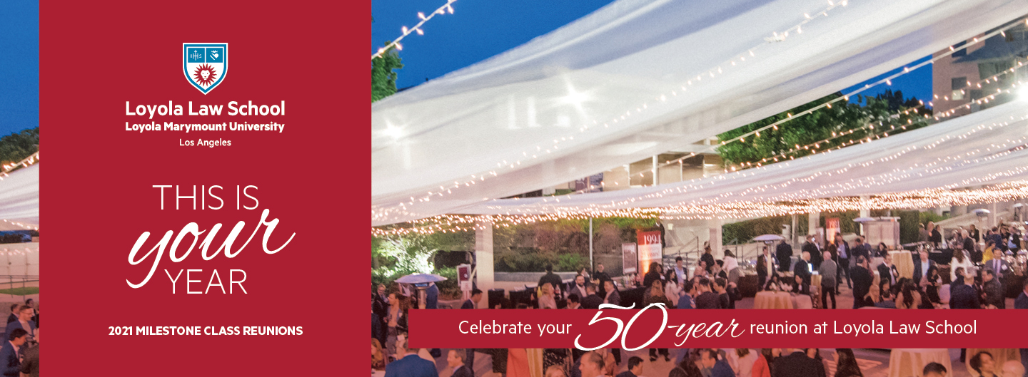 Celebrate your 50-year reunion at Loyola Law School